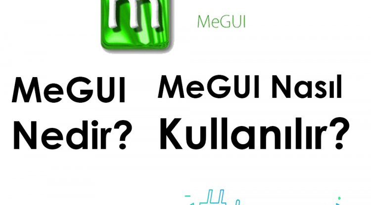 Megui Nasıl Kurulur ve Kullanılır?